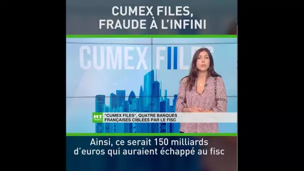 «CumEx Files» : quatre banques françaises ciblées par le fisc