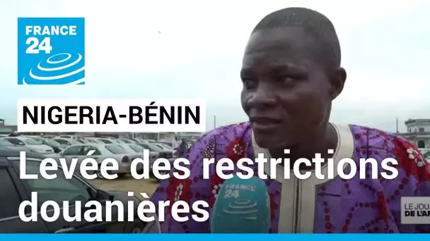 Relations Nigéria-Bénin : levée de toutes les restrictions douanières après 3 ans de blocage