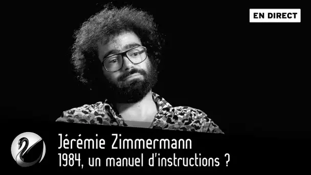 Jérémie Zimmermann : 1984, un manuel d'instructions ? [EN DIRECT]