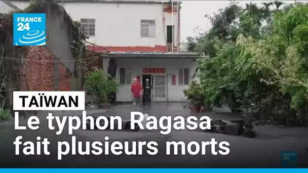 Le typhon Ragasa fait au moins 15 morts à Taïwan, le sud de la Chine en alerte • FRANCE 24