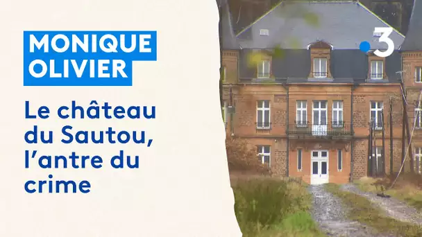 Monique Olivier (3/4) : le château du Sautou, l'antre macabre du couple Fourniret-Olivier