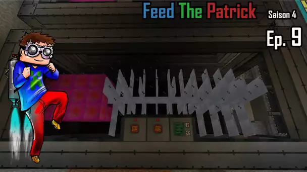 FeedThePatrick S04E09 - Les turbines