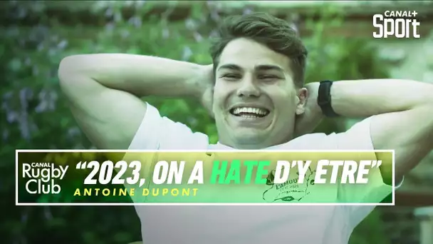 Antoine Dupont : "2023, on a hâte d'y être"