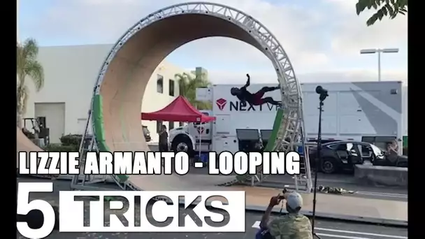 5 TRICKS : WORLD FIRST - le LOOP de LIZZIE ARMANTO !