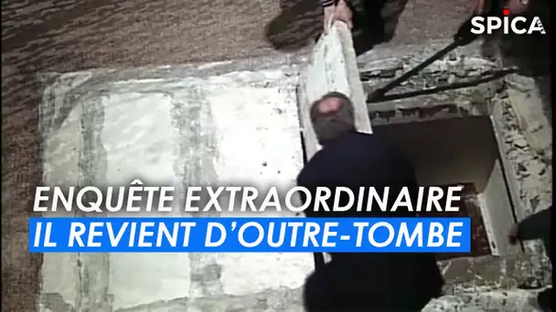 Il revient d'outre-tombe  : Enquête Extraordinaire