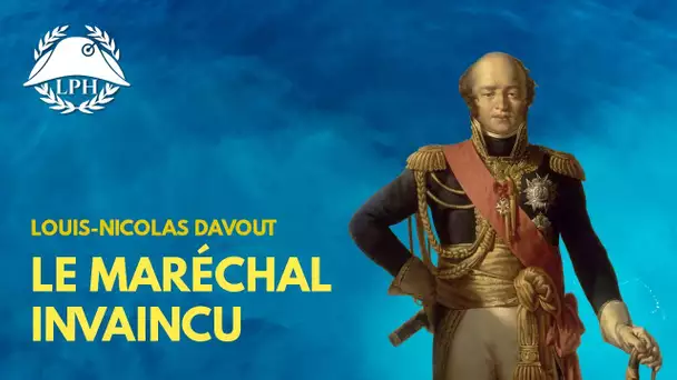 Davout, le maréchal de fer  - La Petite Histoire - TVL