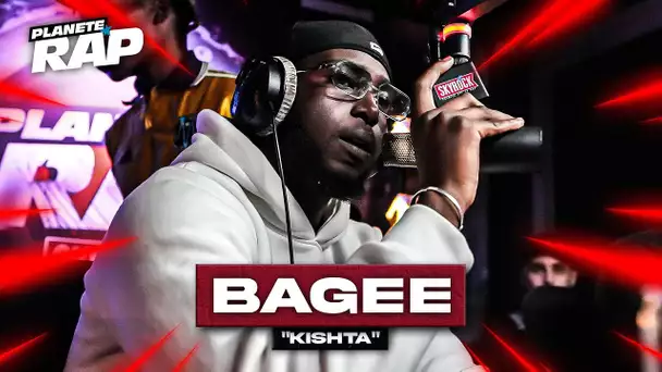 [EXCLU] Bagee - Kishta #PlanèteRap