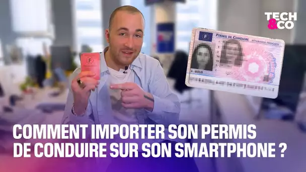 Permis de conduire dématérialisé: voici comment l'importer sur son smartphone