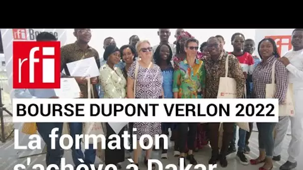 Bourse Dupont Verlon 2022: la formation s’achève à Dakar • RFI