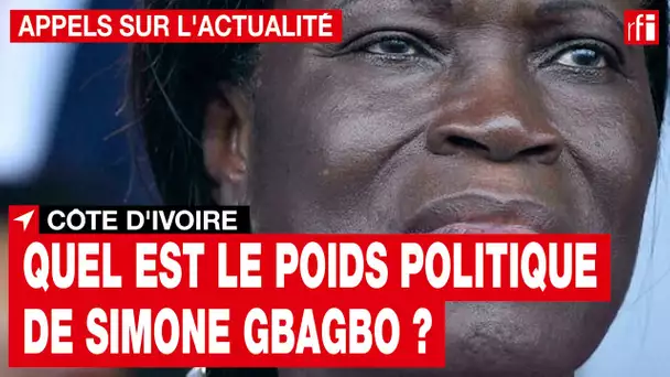 Côte d'Ivoire - Simone Gbagbo : quel est son poids politique ? • RFI