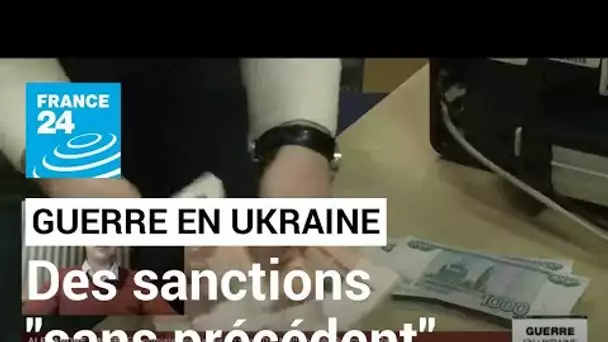 Guerre en Ukraine : les sanctions contre la Russie sont "sans précédent" • FRANCE 24