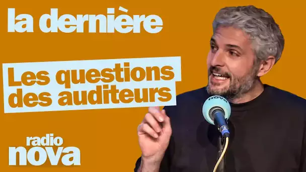 Les questions des auditeur·ices du 25/05 - Pierre-Emmanuel Barré leur répond dans "La dernière"