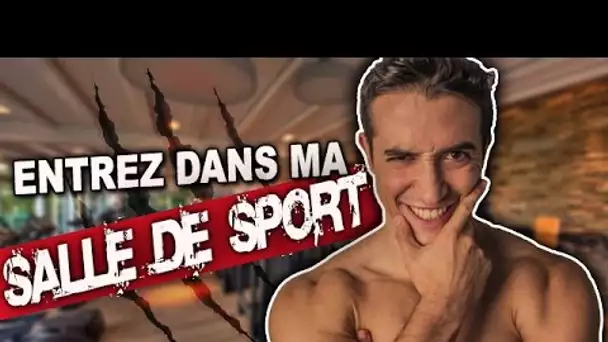 ENTREZ DANS MA SALLE DE SPORT !