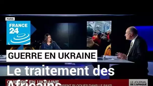 L'UA "préoccupée" par le traitement infligé aux Africains voulant fuir l'Ukraine • FRANCE 24