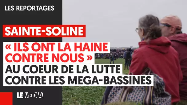 SAINTE-SOLINE : REPORTAGE AU COEUR DE LA LUTTE CONTRE LES MEGA-BASSINES