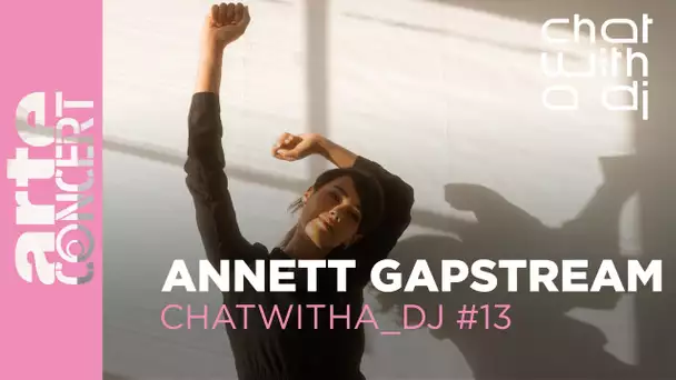 Annett Gapstream bei Chat with a DJ - ARTE Concert