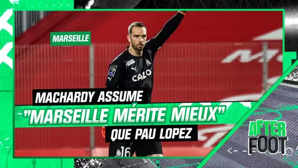 OM : "Marseille mérite mieux qu'un gardien passif" assume MacHardy à propos de Pau Lopez