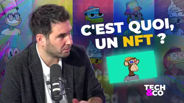 Au fait, c'est quoi un NFT ?