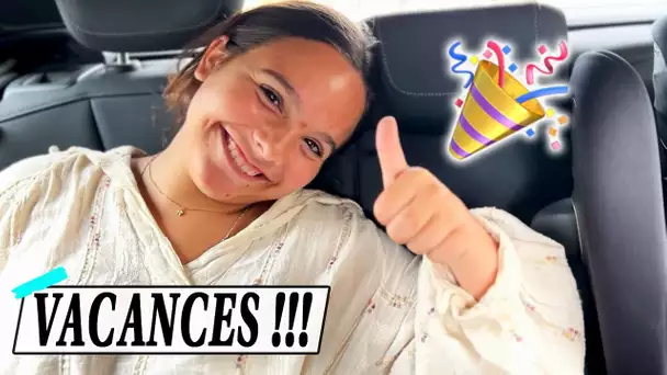 C'EST LES VACANCES ! 🎉