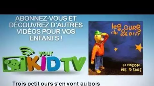 Les Ours Du Scorff - Trois petit ours s&#039;en vont au bois