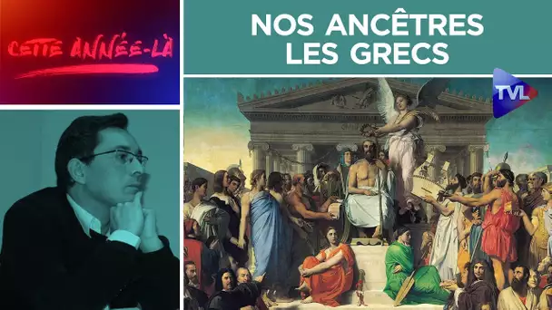 Nos ancêtres, les Grecs ! - Le plus d’Éléments n°24 - TVL