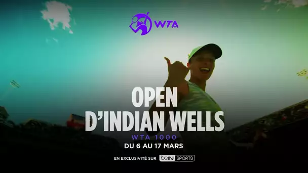 Du 6 au 17 mars, vivez le tournoi WTA d’Indian Wells sur beIN SPORTS !