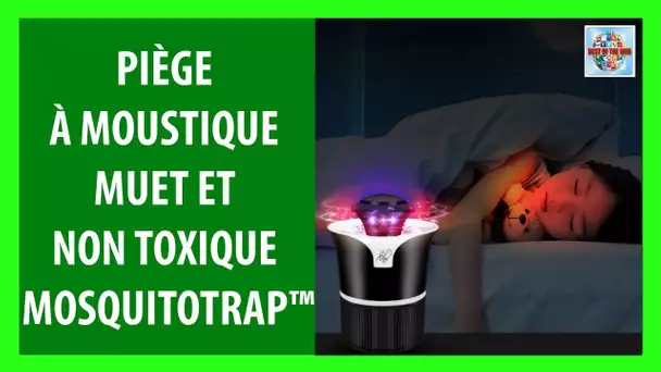 PIÈGE À MOUSTIQUE MUET ET NON TOXIQUE MOSQUITOTRAP