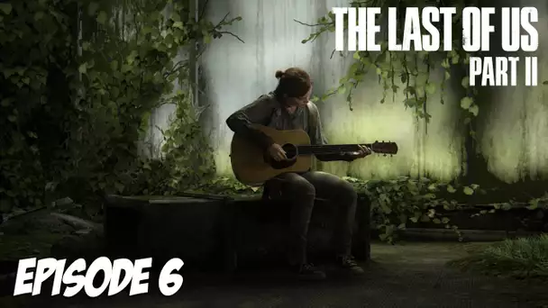 The Last of Us Part II - Seattle | Episode 6