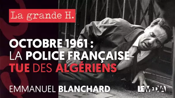OCTOBRE 1961 : LA POLICE FRANÇAISE TUE DES ALGÉRIENS