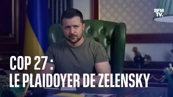 Cop 27: le plaidoyer de Volodymyr Zelensky
