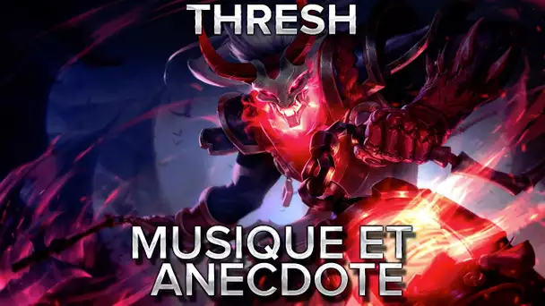 Thresh : Musique et anecdote