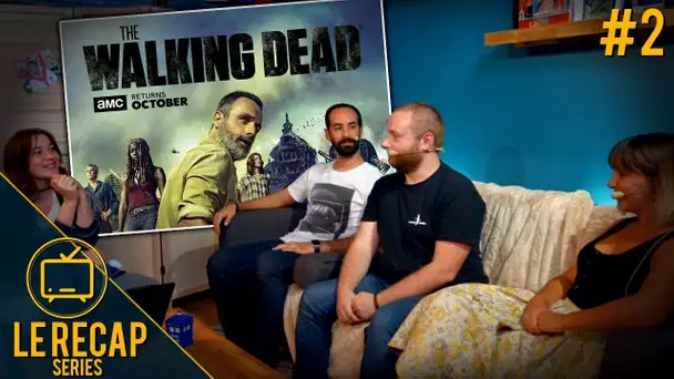 Le retour de The Walking Dead - Le Recap Series #2