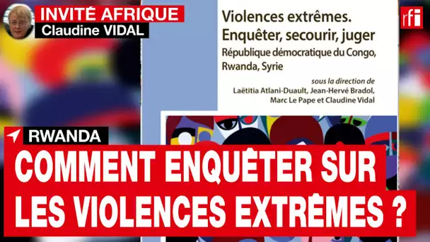 Comment enquêter sur les violences extrêmes ? • RFI