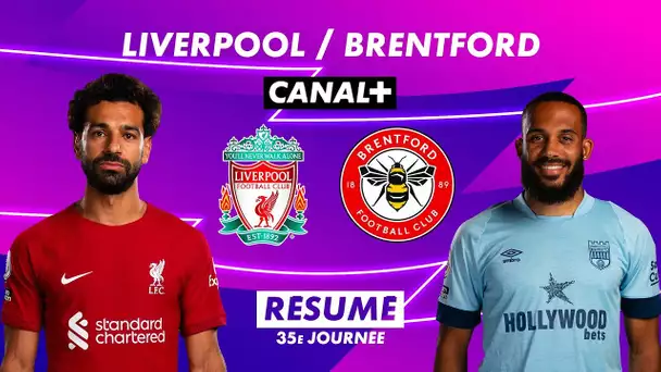 Le résumé de Liverpool / Brentford - Premier League 2022-2023 (35ème journée)