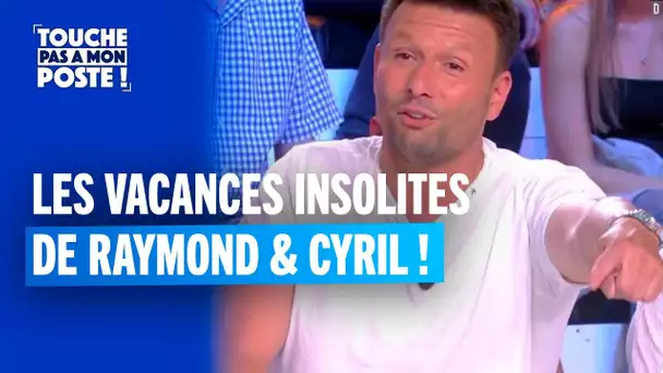 Les anecdotes de Raymond sur ses vacances avec Cyril Hanouna !