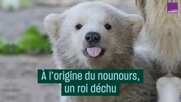 À l'origine du nounours, un roi déchu - #CulturePrime