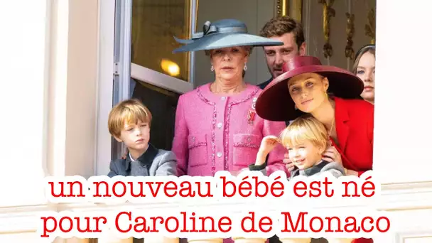Caroline de Monaco grand-mère pour la 8e fois : un nouveau bébé dans la famille princière