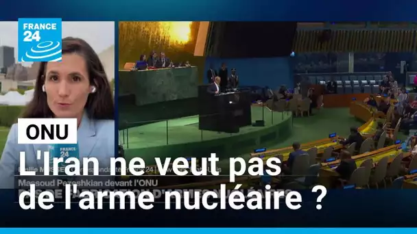 Massoud Pezeshkian devant l'ONU : pas de fabrication d'armes nucléaires • FRANCE 24