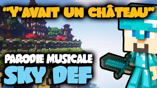 Y&#039;AVAIT UN CHÂTEAU - Parodie Minecraft SKY DEFENDER