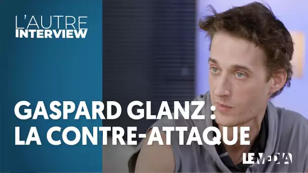 GASPARD GLANZ : LA CONTRE-ATTAQUE