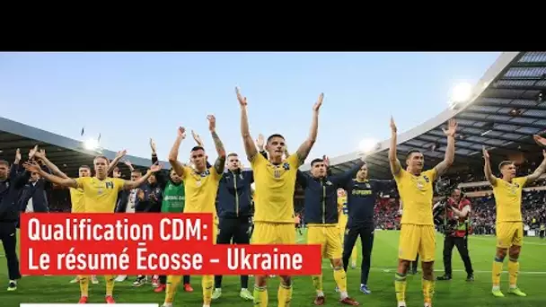 Le résumé du barrage Ecosse - Ukraine - Foot - Barrages CM.