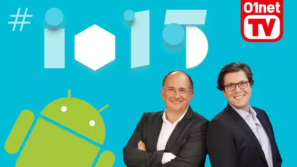 Google I/O, toutes les annonces │ 01LIVE HEBDO #59