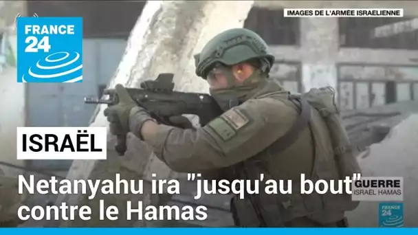 Israël ira "jusqu'au bout" contre le Hamas malgré les pressions • FRANCE 24