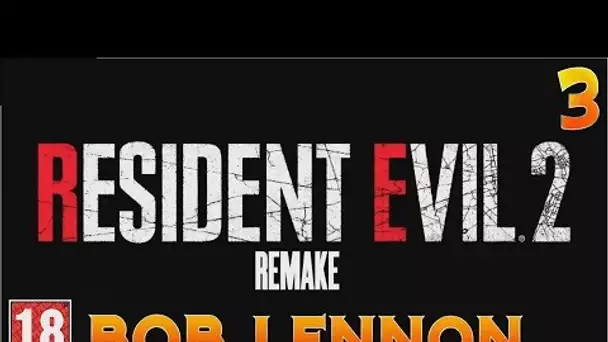 LE LENNON PÂÂÂNIQUE !!! -Resident Evil 2 : Remake- Ep.3 avec Bob Lennon