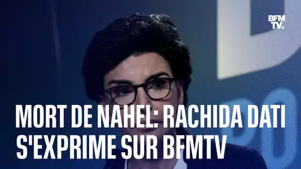 Mort de Nahel: Rachida Dati s'exprime sur BFMTV