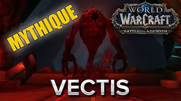 WoW BFA #39 : Vectis MM