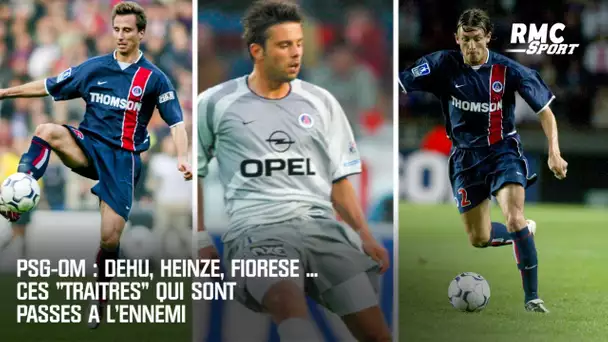 PSG-OM: Dehu, Heinze, Fiorèse... ces "traîtres" qui sont passés à l'ennemi (After)