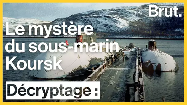 Russie : la mystérieuse histoire du sous-marin Koursk