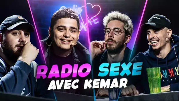 RADIO S*XE IRL, LE GRAND RETOUR APRES UN MOIS D'ABSENCE AVEC KEMAR