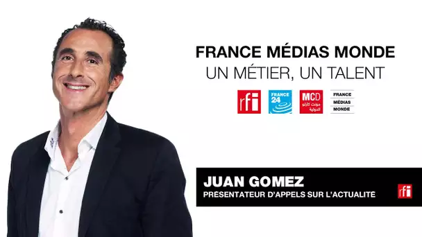 TALENT RFI - JUAN GOMEZ, présentateur d'Appels sur l'actualité